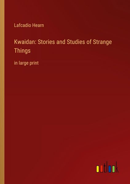 Produktbild: Kwaidan: Stories and Studies of Strange Things