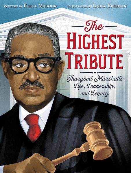 Produktbild: The Highest Tribute: Thurgood Marshall's Life, Leadership, and Legacy