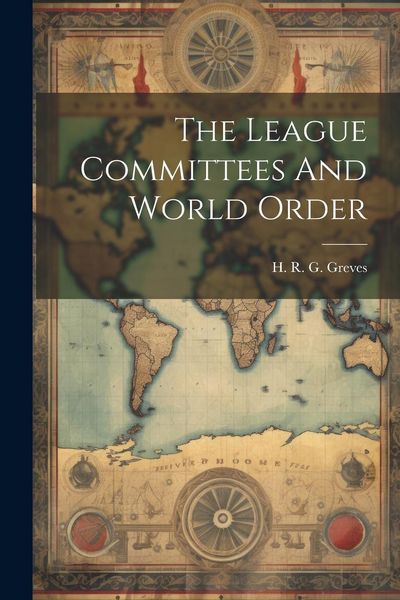 Produktbild: The League Committees And World Order