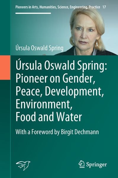 Produktbild: &Uacute;rsula Oswald Spring: Pioneer on Gender, Peace, Development, Environment, Food and Water