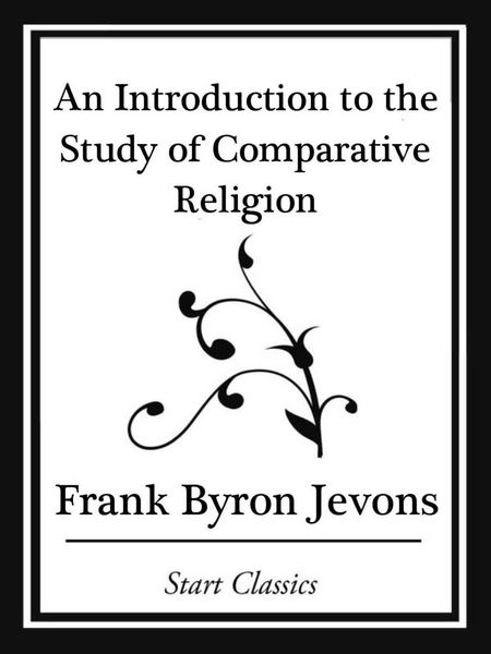 Produktbild: An Introduction to the Study of Comparative Religion (Start Classics)