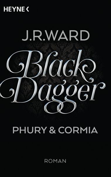 Phury & Cormia / Black Dagger Sonderausgabe Band 6, Taschenbuch von J. R. Ward, Heyne