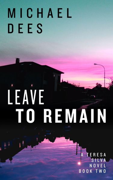 Produktbild: Leave to Remain (A Teresa Da Silva novel, #2)