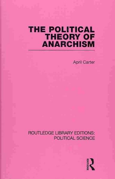 Produktbild: Carter, A: Political Theory of Anarchism Routledge Library E