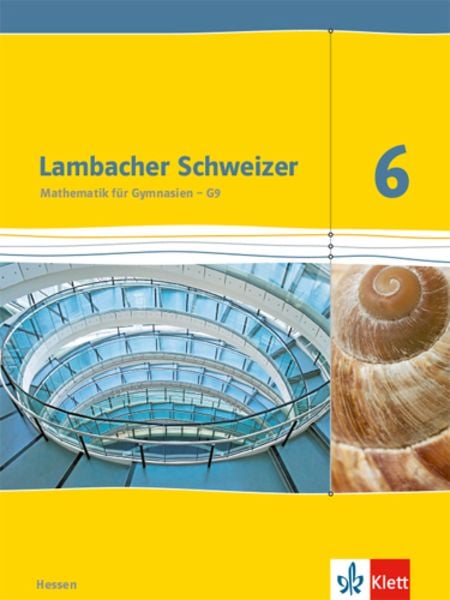 Lambacher Schweizer. 6. Schuljahr G9. Schülerbuch. Neubearbeitung. Hessen, Gebundene Ausgabe von , Klett Schulbuchverlag, 9783127337105