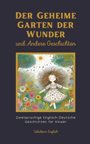 Produktbild: Der Geheime Garten der Wunder und Andere Geschichten