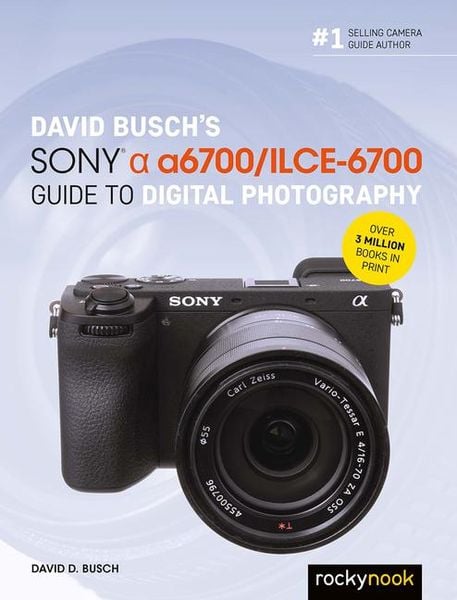 Produktbild: David Busch's Sony Alpha a6700/ILCE-6700 Guide to Digital Photography