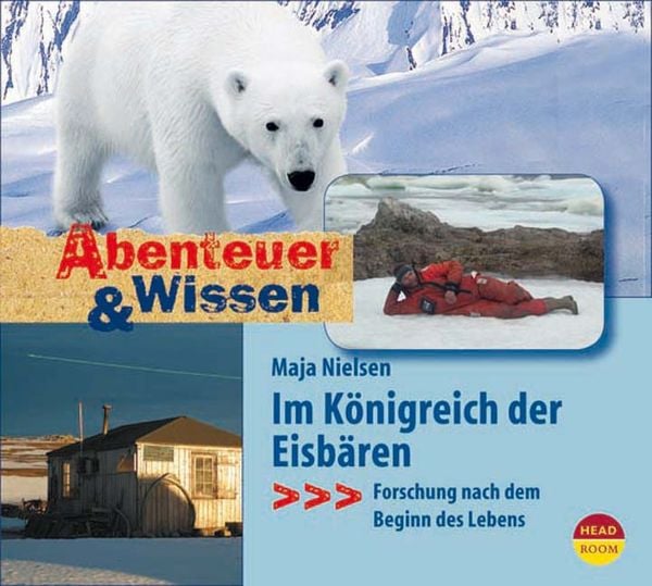 Abenteuer & Wissen: Im Königreich der Eisbären