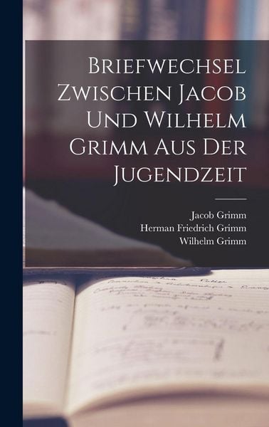 Produktbild: Briefwechsel Zwischen Jacob Und Wilhelm Grimm Aus Der Jugendzeit