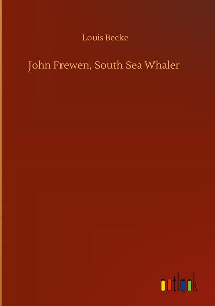 Produktbild: John Frewen, South Sea Whaler