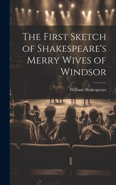 Produktbild: The First Sketch of Shakespeare's Merry Wives of Windsor