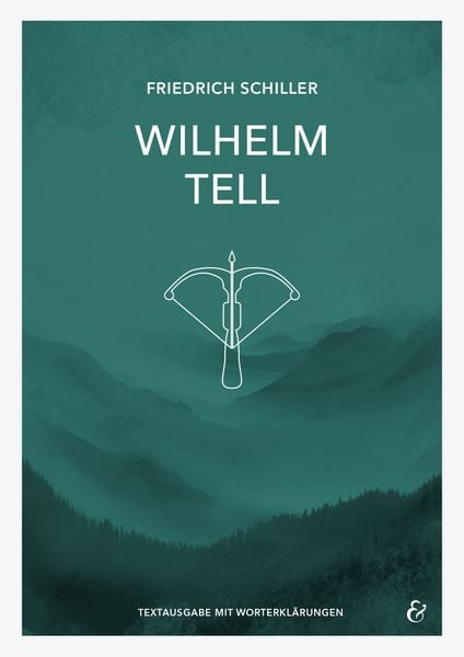 Produktbild: Wilhelm Tell &ndash; Friedrich Schiller &ndash; Textheft
