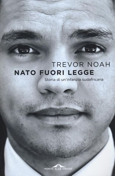 Produktbild: Nato fuori legge. Storia di un'infanzia sudafricana