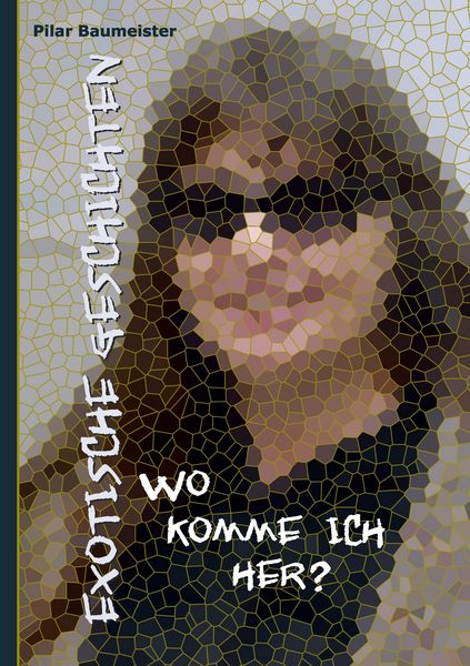 Exotische Geschichten, Taschenbuch von Pilar Baumeister, BoD – Books on Demand, 9783734741944