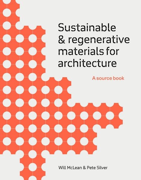 Produktbild: Sustainable and Regenerative Materials for Architecture