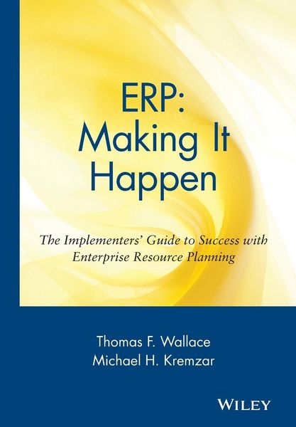 Produktbild: Erp: Making It Happen; The Implementers' Guide to Success with Enterprise Resource Planning