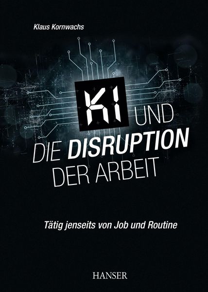 Produktbild: KI und die Disruption der Arbeit