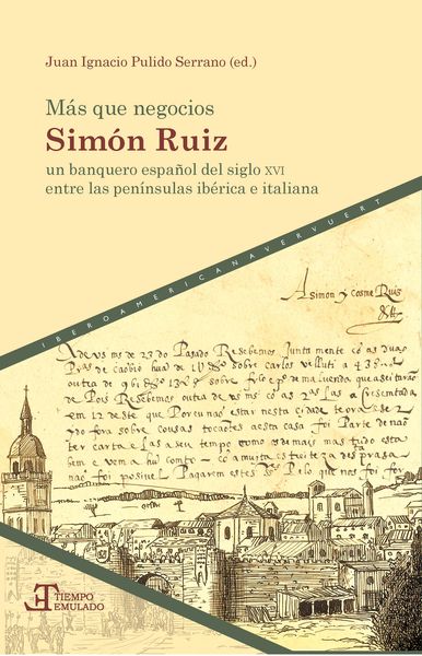 Produktbild: M&aacute;s que negocios : Sim&oacute;n Ruiz, un banquero espa&ntilde;ol del siglo XVI entre las pen&iacute;nsulas ib&eacute;rica e italiana