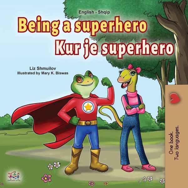 Produktbild: Being a Superhero (English Albanian Bilingual Book for Kids)