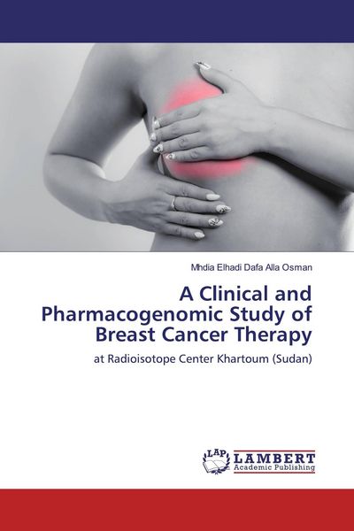 Produktbild: A Clinical and Pharmacogenomic Study of Breast Cancer Therapy