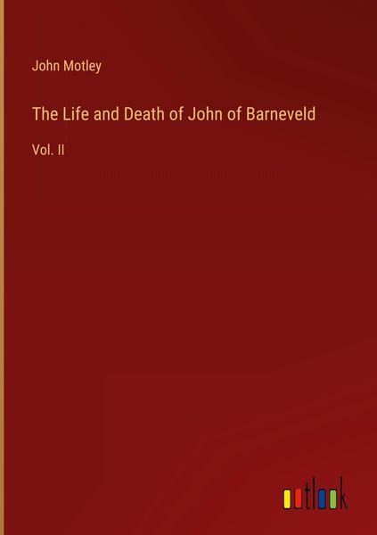 Produktbild: The Life and Death of John of Barneveld