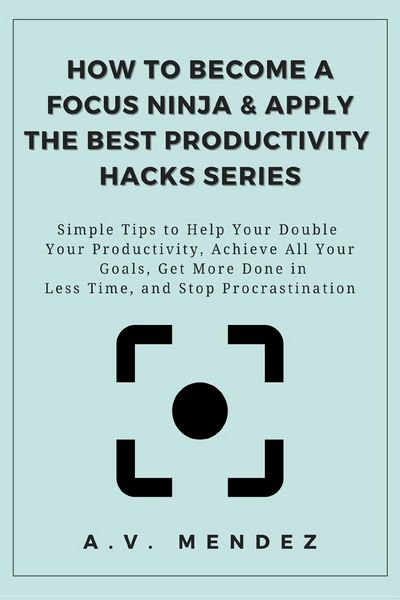 Produktbild: How to Become a Focus Ninja & Apply the Best Productivity Hacks Series