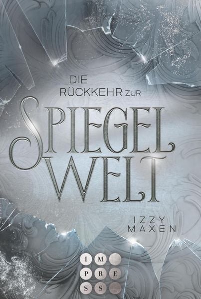 Produktbild: Die R&uuml;ckkehr zur Spiegelwelt (Die Spiegelwelt-Trilogie 2)