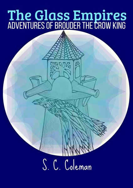 Produktbild: The Glass Empires: Adventures of Brouder the Crow King