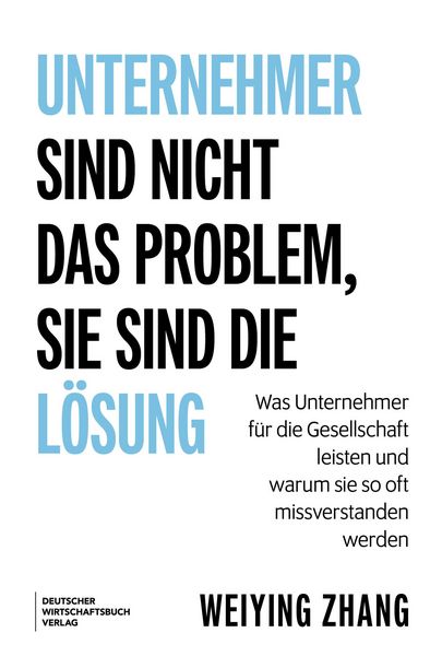 Produktbild: Unternehmer sind nicht das Problem, sie sind die L&ouml;sung