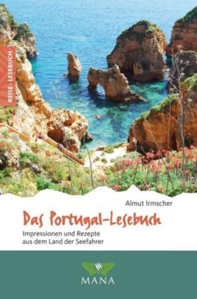 Das Portugal-Lesebuch, Paperback von Almut Irmscher, MANA-Verlag, 978-3-95503-146-6