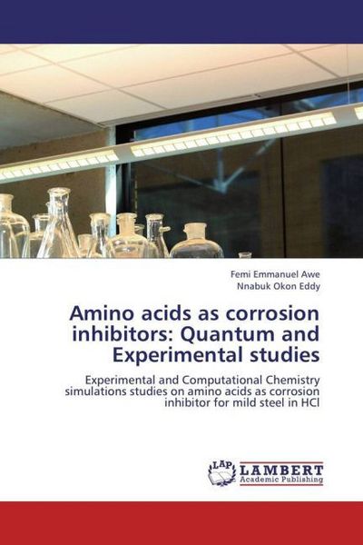 Produktbild: Awe, F: Amino acids as corrosion inhibitors: Quantum and Exp