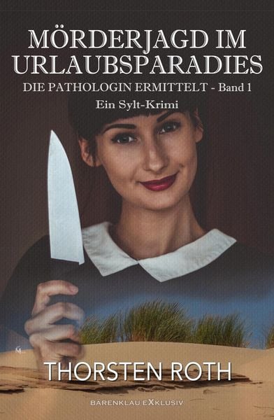 Produktbild: Die Pathologin ermittelt, Band 1: M&ouml;rderjagd im Urlaubsparadies - Ein Sylt-Krimi