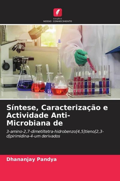 Produktbild: S&iacute;ntese, Caracteriza&ccedil;&atilde;o e Actividade Anti-Microbiana de