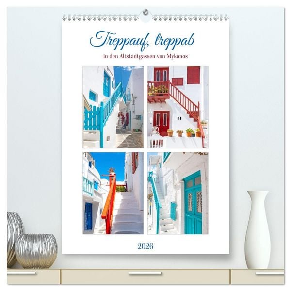Produktbild: Treppauf, treppab in den Altstadtgassen von Mykonos (hochwertiger Premium Wandkalender 2026 DIN A2 hoch), Kunstdruck in Hochglanz