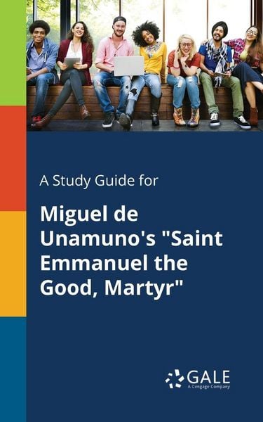 Produktbild: A Study Guide for Miguel De Unamuno's "Saint Emmanuel the Good, Martyr"