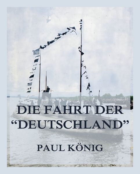 Produktbild: Die Fahrt der "Deutschland"