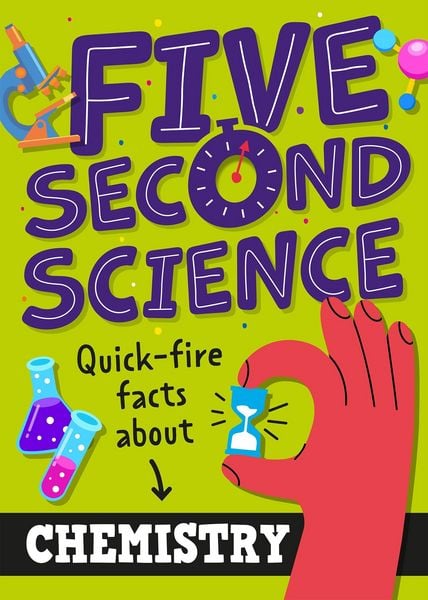 Produktbild: Five Second Science: Quick-fire Facts About Chemistry