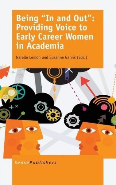 Produktbild: Being in and Out: Providing Voice to Early Career Women in Academia