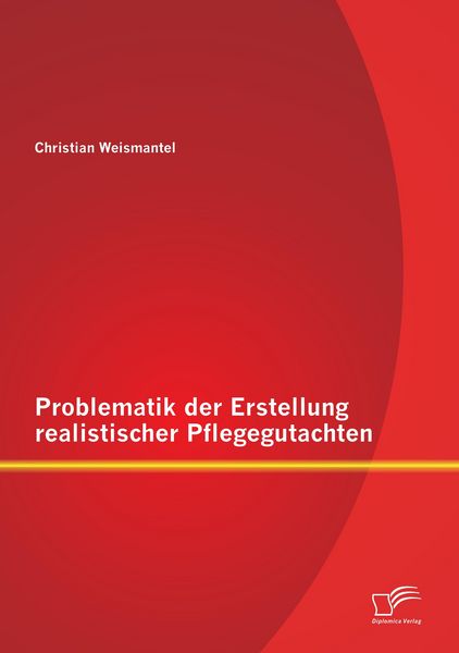 Produktbild: Problematik der Erstellung realistischer Pflegegutachten