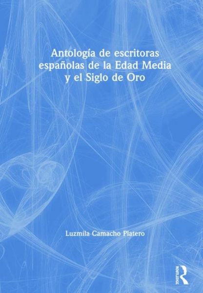 Produktbild: Antologia de escritoras espanolas de la Edad Media y el Sigl