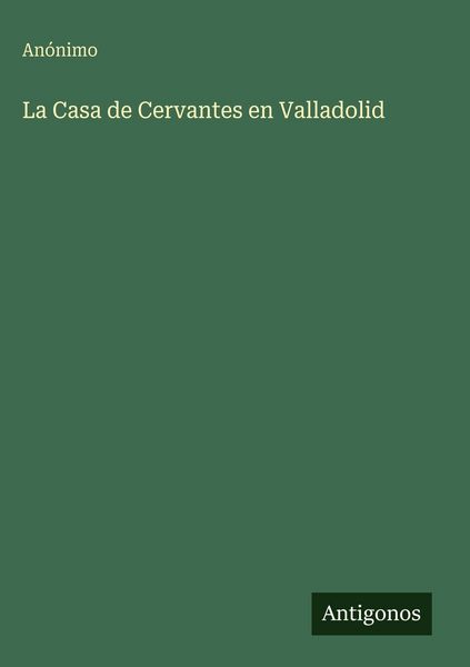 Produktbild: La Casa de Cervantes en Valladolid