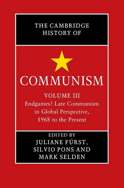 Produktbild: Cambridge History of Communism: Volume 3, Endgames? Late Communism in Global Perspective, 1968 to the Present