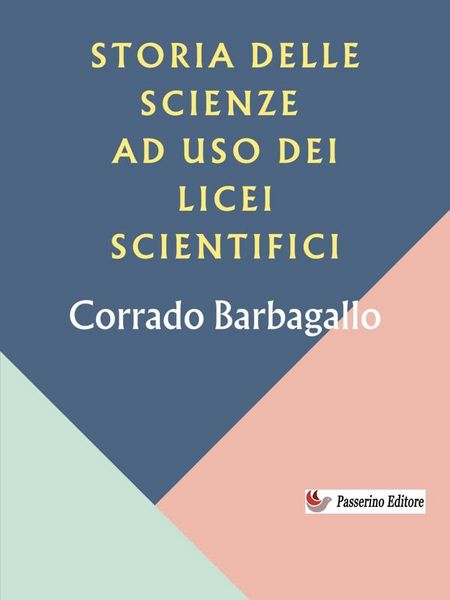 Produktbild: Storia delle scienze ad uso dei licei scientifici