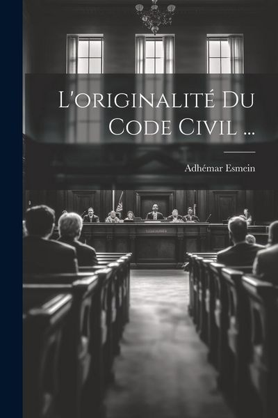 Produktbild: L'originalit&eacute; Du Code Civil ...