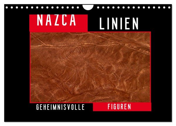 Produktbild: Die NAZCA Linien - Geheimnisvolle Figuren (Wandkalender 2026 DIN A4 quer), CALVENDO Monatskalender