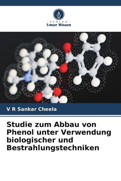 Produktbild: Studie zum Abbau von Phenol unter Verwendung biologischer und Bestrahlungstechniken