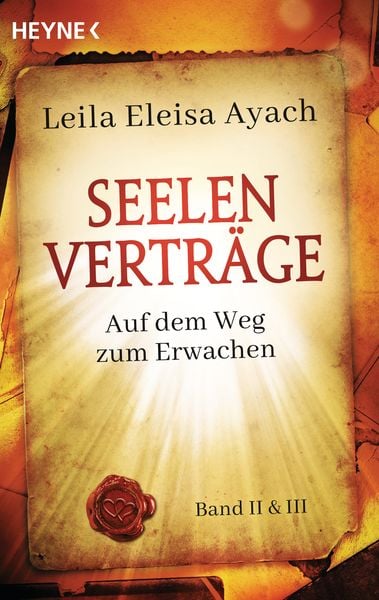 Seelenverträge. Band 2 & 3: Auf dem Weg zum Erwachen, Taschenbuch von Leila Eleisa Ayach, Heyne, 978-3-453-70408-4