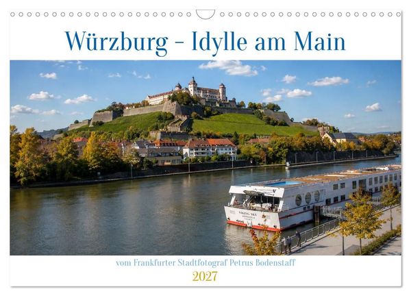 Produktbild: W&uuml;rzburg Idylle am Main (Wandkalender 2027 DIN A3 quer), CALVENDO Monatskalender