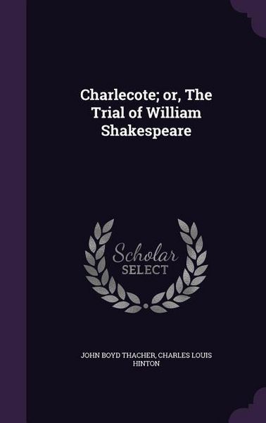 Produktbild: Charlecote; or, The Trial of William Shakespeare