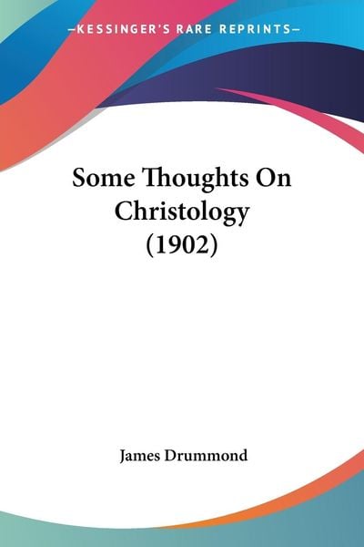 Produktbild: Drummond, J: Some Thoughts On Christology (1902)